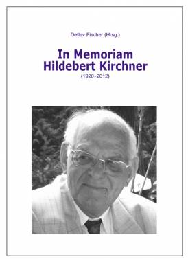 In Memoriam Hildebert Kirchner (1920 - 2012)
