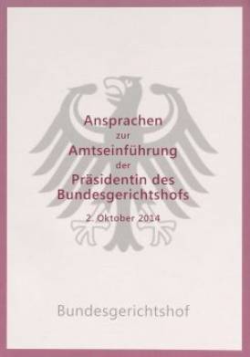 Ansprachen zur Amtseinführung der Präsidentin des Bundesgerichtshofs Bettina Limperg am 2. Oktober 2014