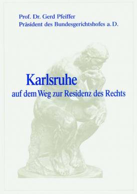 Karlsruhe auf dem Weg zur Residenz des Rechts