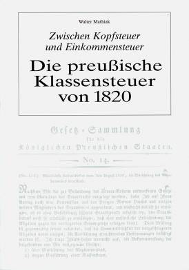 Zwischen Kopfsteuer und Einkommensteuer, die preußische Klassensteuer von 1820