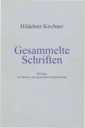 Gesammelte Schriften, Beiträge zur Rechts- und juristischen Zeitgeschichte