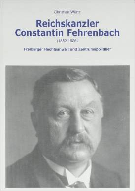 Reichskanzler Constantin Fehrenbach (1852 - 1926) Freiburger Rechtsanwalt und Zentrumspolitiker
