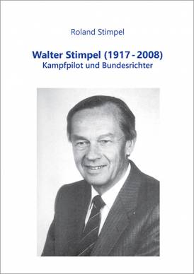 Walter Stimpel (1917-2008), Kampfpilot und Bundesrichter